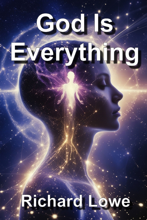 Kniha God is Everything Richard Lowe