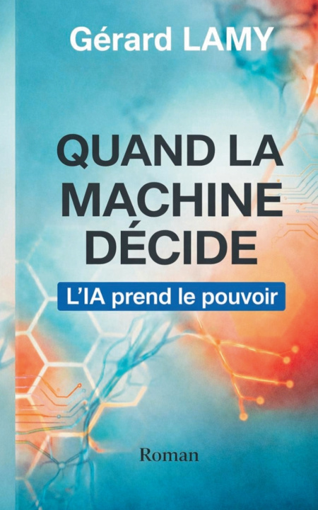 Kniha QUAND MACHINE DECIDE LAMY GERARD