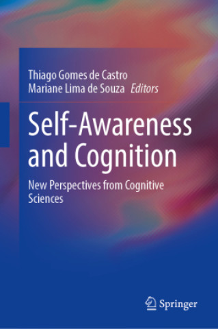 Knjiga Self-Awareness and Cognition Thiago Gomes de Castro