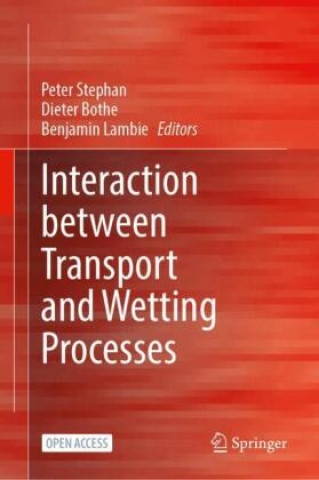 Kniha Interaction between Transport and Wetting Processes Peter Stephan