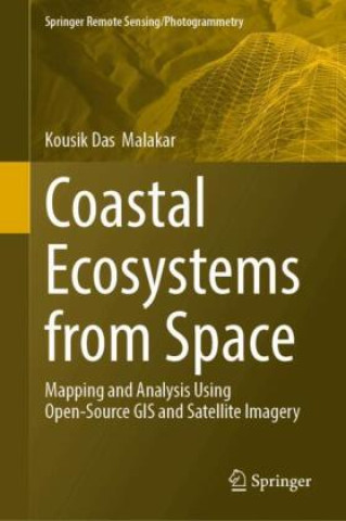 Kniha Coastal Ecosystems from Space Kousik Das Malakar