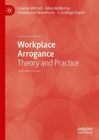 Kniha Workplace Arrogance Graeme Mitchell