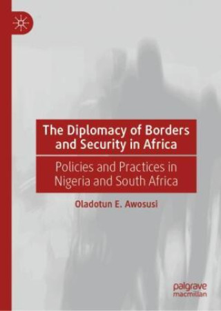 Libro The Diplomacy of Borders and Security in Africa Oladotun E. Awosusi