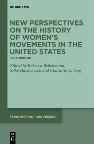 Kniha New Perspectives on the History of Women's Movements in the United States Rebecca Brückmann