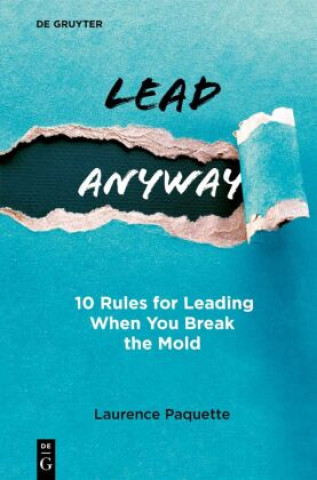 Kniha Lead Anyway Laurence Paquette