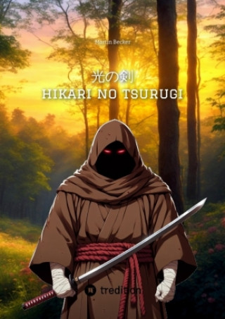 Knjiga hikari no tsurugi - Schwert des Lichts Martin Becker