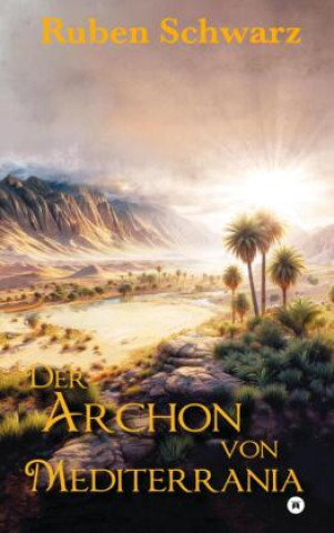 Kniha Der Archon von Mediterrania Ruben Schwarz