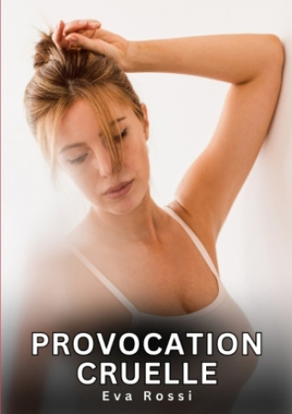 Kniha Provocation Cruelle Eva Rossi