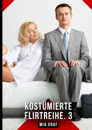 Kniha Kostümierte Flirtreihe. 3 Mia Graf