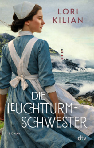 Kniha Die Leuchtturmschwester Lori Kilian