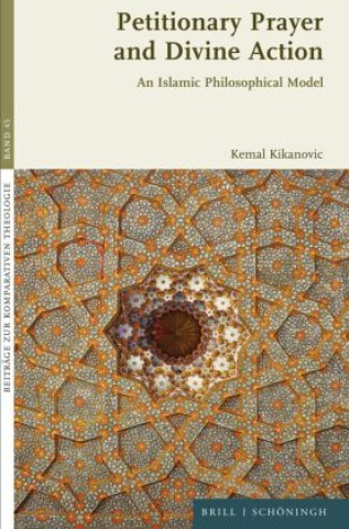 Kniha Petitionary Prayer and Divine Action Kemal Kikanovic