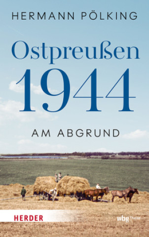 Kniha Ostpreußen 1944 Hermann Pölking-Eiken