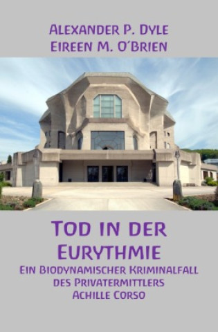 Kniha Tod in der Eurythmie Alexander P. Dyle