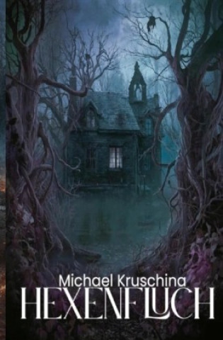 Kniha Hexenfluch Michael Kruschina