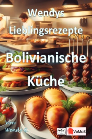Libro Wendys Lieblingsrezepte - Bolivianische Küche Wendy G.