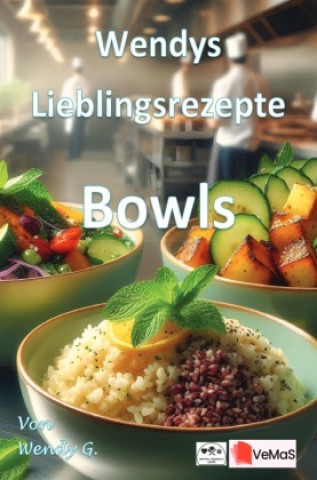Kniha Wendys Lieblingsrezepte - Bowls Wendy G.