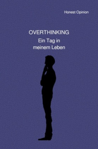 Kniha OVERTHINKING Honest Opinion