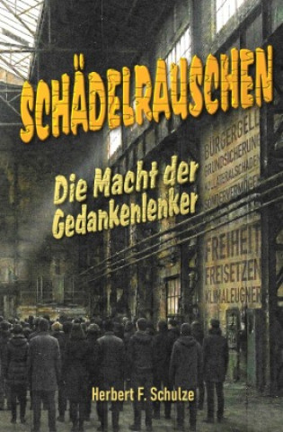 Kniha Schädelrauschen Herbert F. Schulze