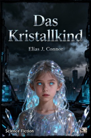 Knjiga Das Kristallkind Elias J. Connor