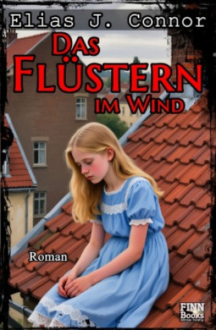 Kniha Das Flüstern im Wind Elias J. Connor