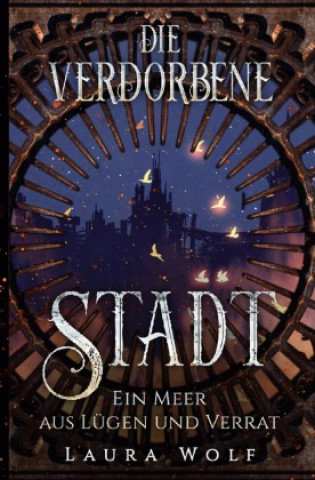 Kniha Die verdorbene Stadt Laura Wolf