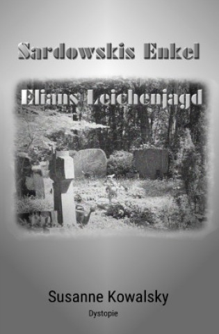 Knjiga Sardowskis Enkel - Elians Leichenjagd Susanne Kowalsky