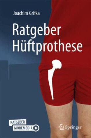 Knjiga Ratgeber Hüftprothese Joachim Grifka