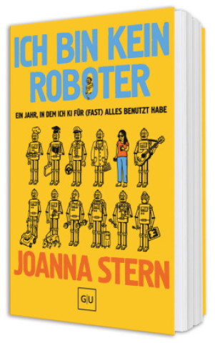 Könyv Ich bin kein Roboter Joanna Stern