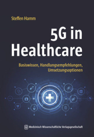 Libro 5G in Healthcare Steffen Hamm
