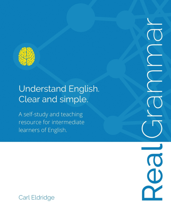 Kniha Real Grammar Carl Eldridge