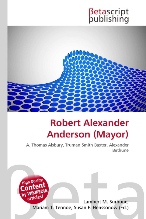 Kniha Robert Alexander Anderson (Mayor) Miriam T. Timpledon