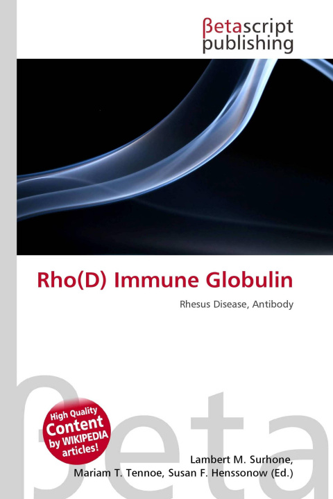 Knjiga Rho(D) Immune Globulin Mariam T. Tennoe