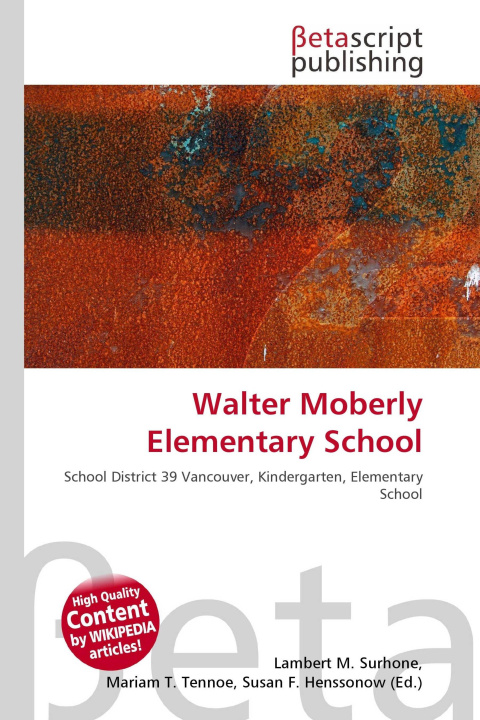 Könyv Walter Moberly Elementary School Miriam T. Timpledon