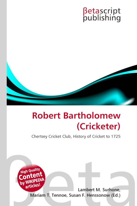 Kniha Robert Bartholomew (Cricketer) Mariam T. Tennoe