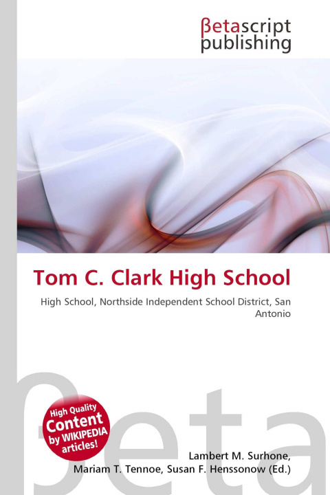Knjiga Tom C. Clark High School Mariam T. Tennoe