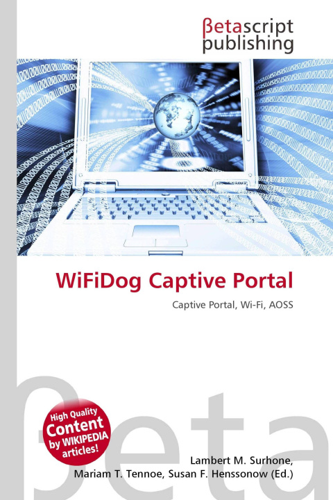Kniha WiFiDog Captive Portal Mariam T. Tennoe