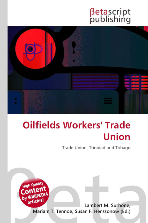 Kniha Oilfields Workers' Trade Union Mariam T. Tennoe