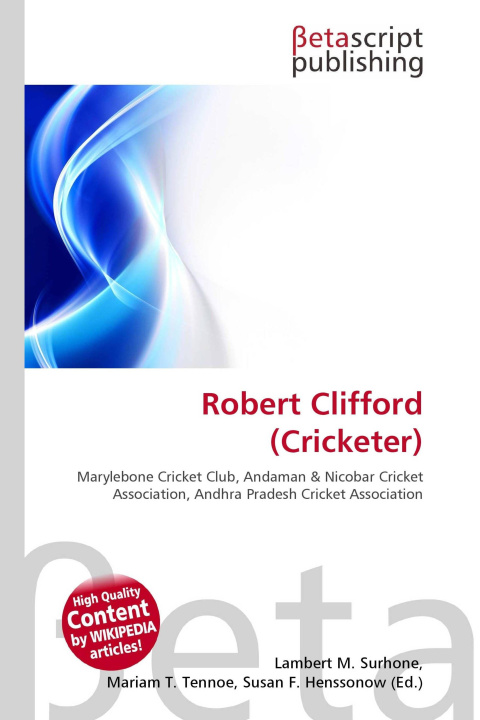 Kniha Robert Clifford (Cricketer) Mariam T. Tennoe