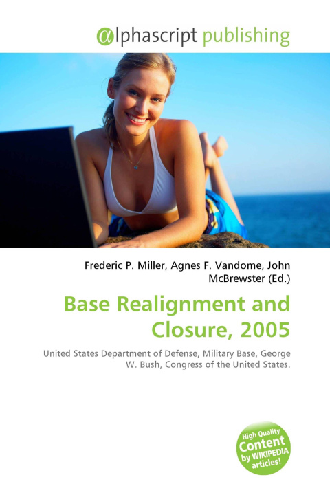 Könyv Base Realignment and Closure, 2005 Agnes F. Vandome