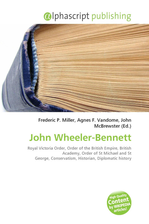 Könyv John Wheeler-Bennett Agnes F. Vandome