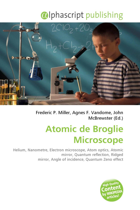 Könyv Atomic de Broglie Microscope Agnes F. Vandome