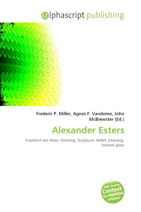 Kniha Alexander Esters Agnes F. Vandome