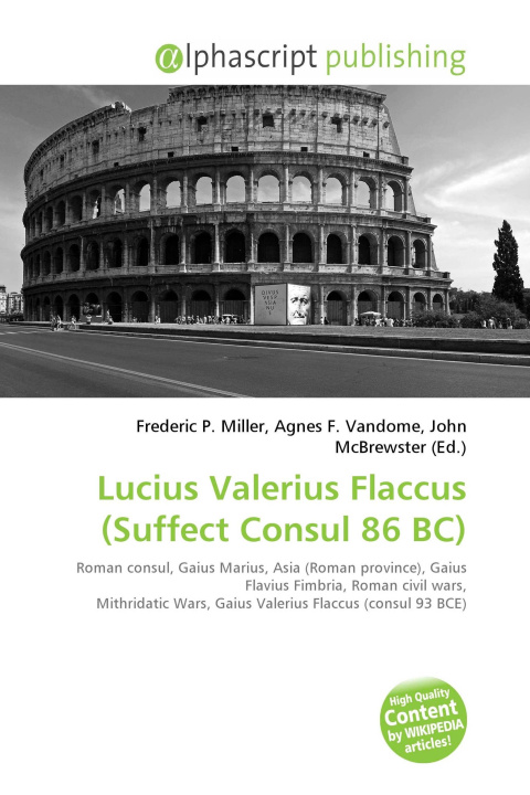 Könyv Lucius Valerius Flaccus (Suffect Consul 86 BC) Agnes F. Vandome