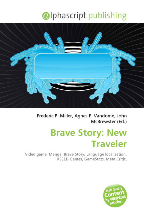 Kniha Brave Story: New Traveler Agnes F. Vandome