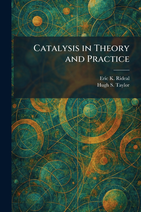 Boek Catalysis in Theory and Practice Eric K. Rideal