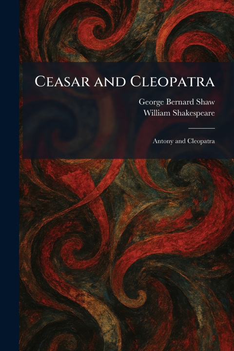 Kniha Ceasar and Cleopatra George Bernard Shaw
