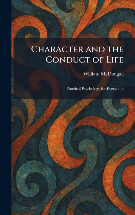 Libro Character and the Conduct of Life William McDougall