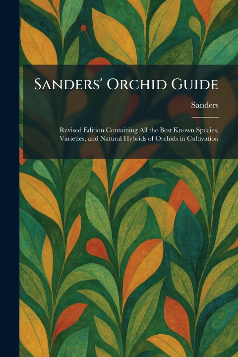 Kniha Sanders' Orchid Guide Sanders