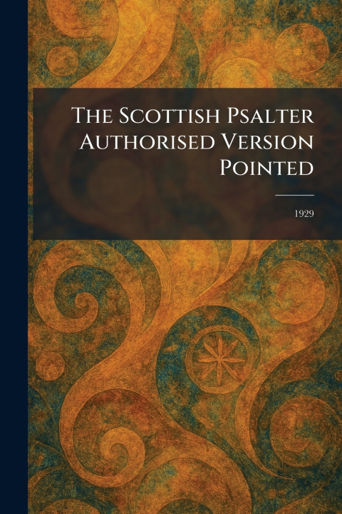 Kniha The Scottish Psalter Authorised Version Pointed Humphrey Milford Oxford University Pr...