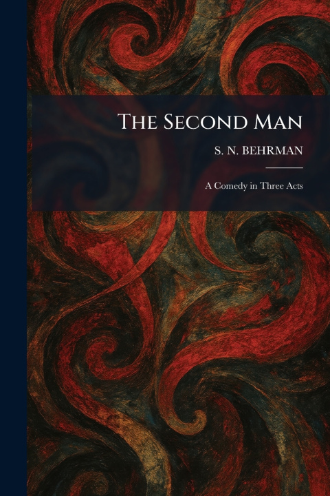 Kniha The Second Man S. N. BEHRMAN